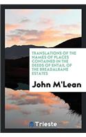 Translations of the Names of Places Contained in the Deeds of Entail of the Breadalbane Estates