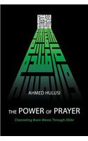 Power of Prayer (Channeling Brain Waves Through Dhikr)