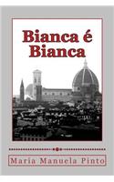 Bianca é Bianca