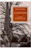 Comenius: A Critical Re-assessment of His Life and Work(Education Series)