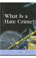 What Is a Hate Crime?