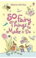 50 Fairy things to make and do