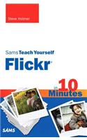 Sams Teach Yourself Flickr in 10 Minutes