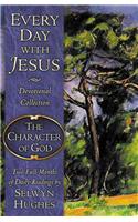Every Day With Jesus: The Character Of God