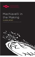 Machiavelli in the Making