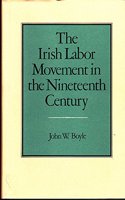 The Irish Labor Movement in the Nineteenth Century