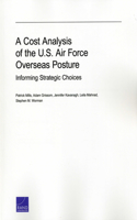 Cost Analysis of the U.S. Air Force Overseas Posture