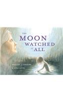 Moon Watched It All