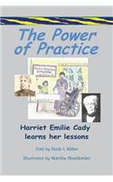 Power of Practice - Harriet Emilie Cady Learns Her Lessons