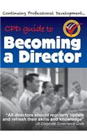 Cpd Guide to Becoming a Director