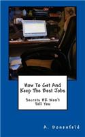 How To Get & Keep The Best Jobs