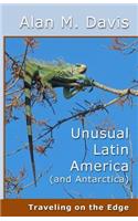 Unusual Latin America (and Antarctica)