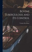 Bovine Tuberculosis and Its Control