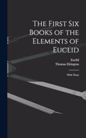 First Six Books of the Elements of Euclid