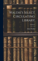 Waldie's Select Circulating Library; Volume 1