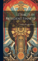 [Tracts by President Finney]