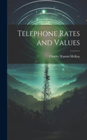 Telephone Rates and Values