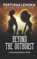 Beyond the Outburst