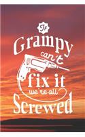 If Grampy Can't Fix It We're All Screwed: Family life grandpa dad men father's day gift love marriage friendship parenting wedding divorce Memory dating Journal Blank Lined Note Book