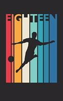 Soccer Notebook for 18 Year Old Boys and Girls - Vintage Soccer Journal - 18th Birthday Gift for Soccer Player Diary: Medium College-Ruled Journey Diary, 110 page, Lined, 6x9 (15.2 x 22.9 cm)