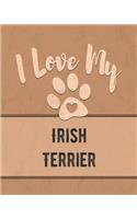 I Love My Irish Terrier