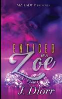 Enticed by A Zoe