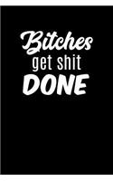 Bitches Get Shit Done