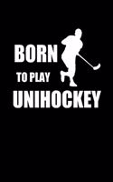 Born to Play Unihockey