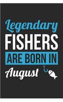 Birthday Gift for Fisherman Diary - Fishing Notebook - Legendary Fishers Are Born In August Journal