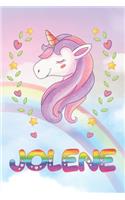 Jolene: Jolene Unicorn Notebook Rainbow Journal 6x9 Personalized Customized Gift For Someones Surname Or First Name is Jolene