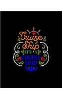 Cruise ship it�s a couple trip