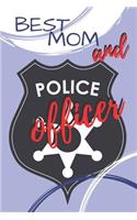 Best Mom And Police Officer