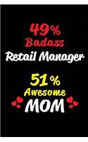 49% Badass Retail Manager 51% Awesome Mom