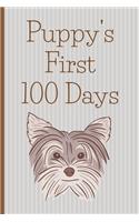 Puppy's First 100 Days: New Yorkie puppy owner's journal, log book for recording puppy training and puppy development. Yorkshire Terrier puppy journal gift for new puppy ow