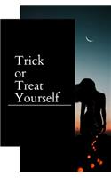 Trick or Treat Yourself