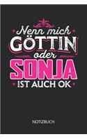 Nenn mich Göttin oder - Sonja - ist auch OK - Notizbuch