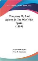 Company M, And Adams In The War With Spain (1899)