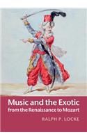 Music and the Exotic from the Renaissance to Mozart