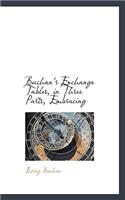 Buchan's Exchange Tables, in Three Parts, Embracing
