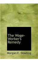 The Wage-Worker's Remedy