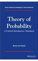Theory of Probability: A Critical Introductory Treatment