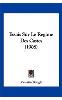 Essais Sur Le Regime Des Castes (1908): (French)