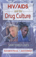 HIV/AIDS and the Drug Culture