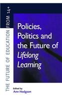 Policies, Politics and the Future of Lifelong Learning