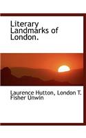 Literary Landmarks of London.