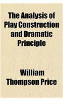 The Analysis of Play Construction and Dramatic Principle