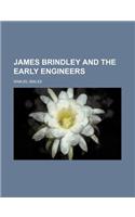 James Brindley and the Early Engineers
