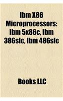 IBM X86 Microprocessors: IBM 5x86c, IBM 386slc, IBM 486slc(English)
