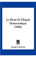 Droit Et L'Esprit Democratique (1908)