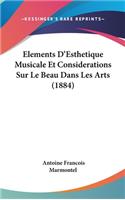 Elements D'Esthetique Musicale Et Considerations Sur Le Beau Dans Les Arts (1884)
